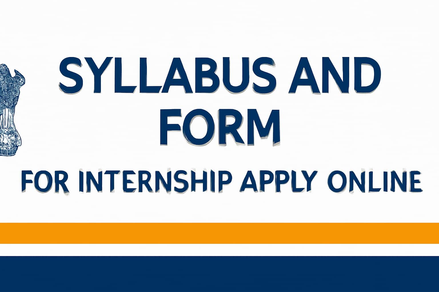 Syllabus and Form for Internship Apply Online